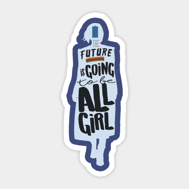 The Future is Going to Be All Girl Sticker by galetea